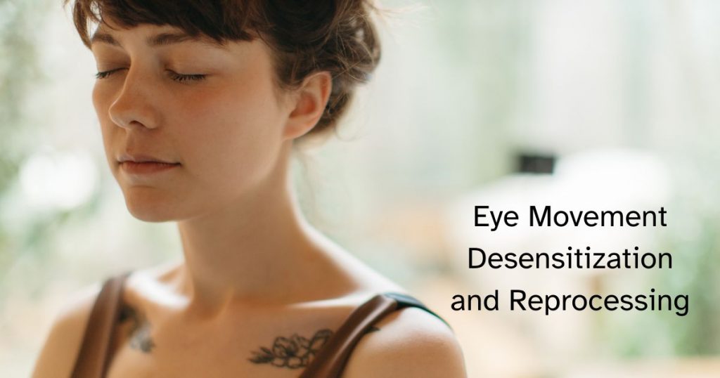 Eye Movement Desensitization and Reprocessing